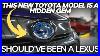 This Toyota New Model Is A Total Hidden Gem Should Ve Been A Lexus